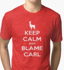 Llamas with Hats T-shirt - Keep Calm and Blame Carl Tri-blend T-Shirt
