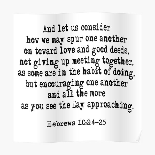 hebrews-10-24-25-bible-verse-poster-for-sale-by-czerinaart-redbubble