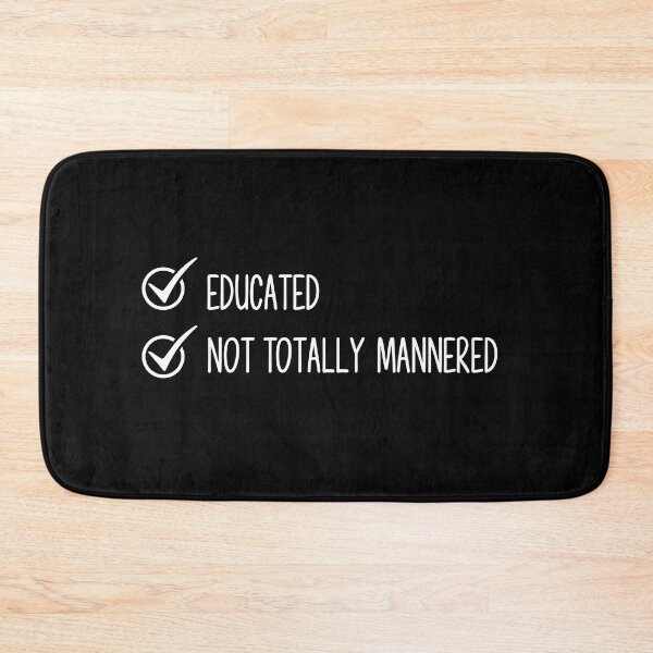 Item preview, Educated, not totally mannered designed and sold by Mumzy2many.