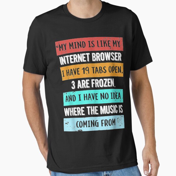 Item preview, my mind is like my internet browser designed and sold by wi trendshop.