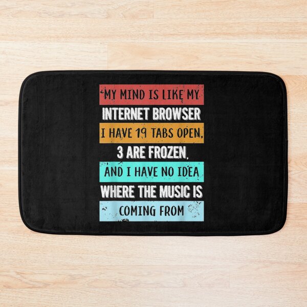 Item preview, my mind is like my internet browser designed and sold by wi trendshop.