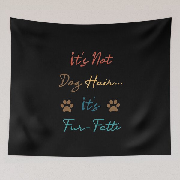 Item preview, It's Not Dog Hair...It's Fur-Fetti Shirt, Dog Lover Shirt, Dog Mom, Dog Shirt, Dog Lover Gift, Funny Dog Shirt, Fur Mama Shirt, Dog Mom, Dog designed and sold by midodesign20.