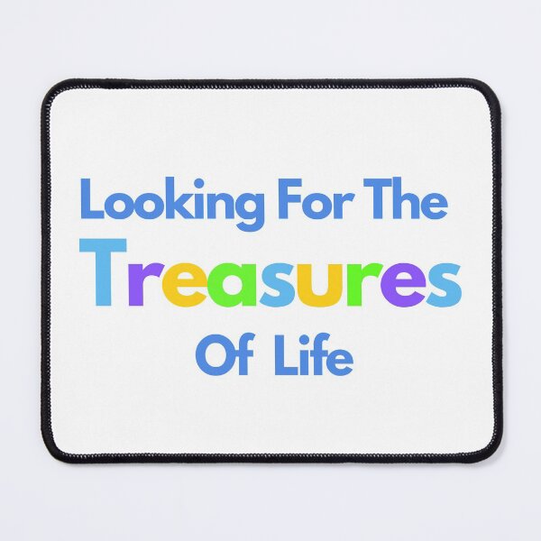 Item preview, Looking For The Treasures of Life designed and sold by Rozlar.