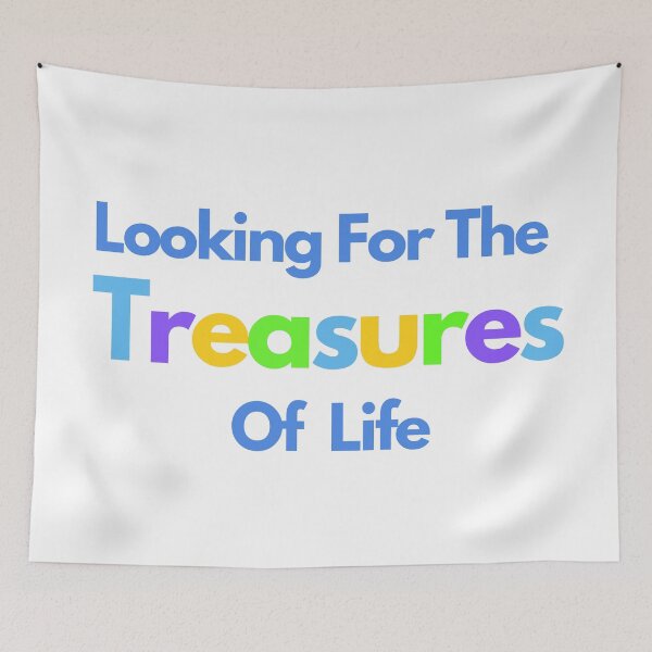 Item preview, Looking For The Treasures of Life designed and sold by Rozlar.