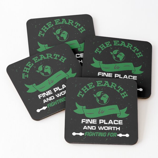 Item preview, The Earth is a fine place and worth fighting for designed and sold by saytinh.