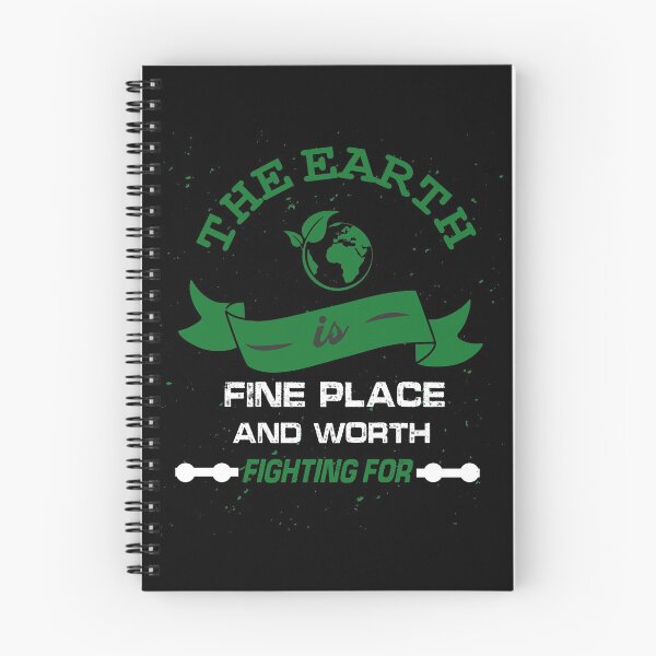 Item preview, The Earth is a fine place and worth fighting for designed and sold by saytinh.