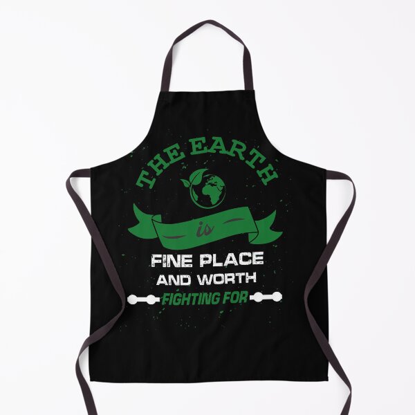 Item preview, The Earth is a fine place and worth fighting for designed and sold by saytinh.