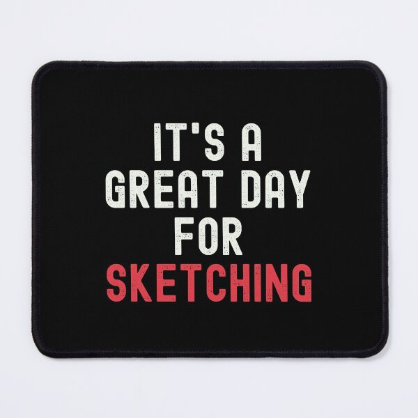 Item preview, It's a Great Day for Sketching designed and sold by kindxinn.