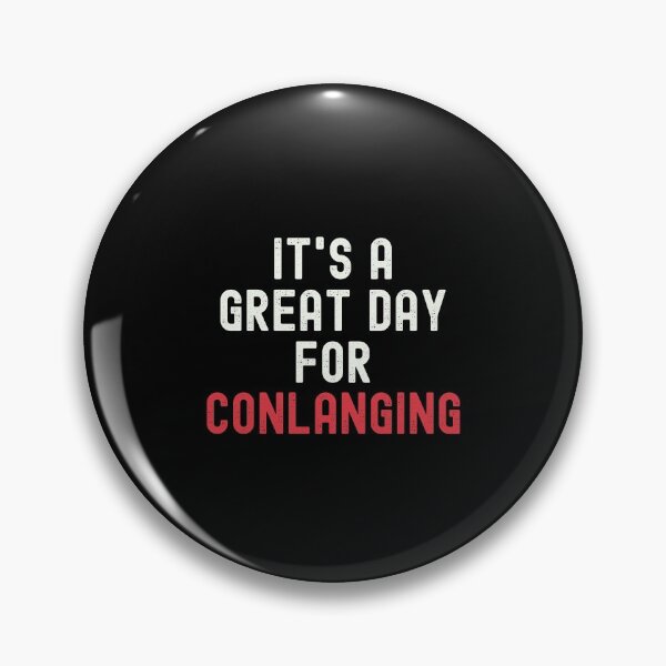 Item preview, It's a Great Day for Conlanging designed and sold by kindxinn.