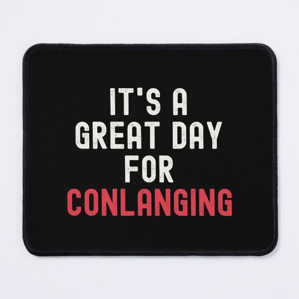 Item preview, It's a Great Day for Conlanging designed and sold by kindxinn.
