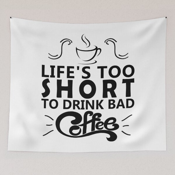 Item preview, Lifes Too Short To Drink Bad Coffee - coffee drinkers designed and sold by MoSaid.