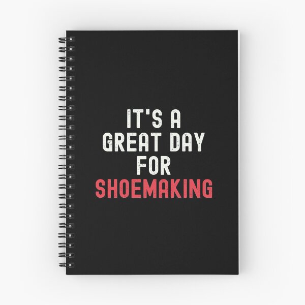 Item preview, It's a Great Day for Shoemaking designed and sold by kindxinn.