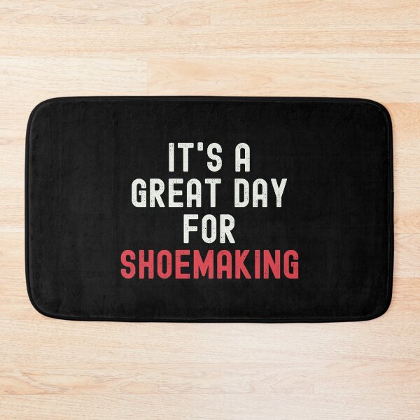 Item preview, It's a Great Day for Shoemaking designed and sold by kindxinn.