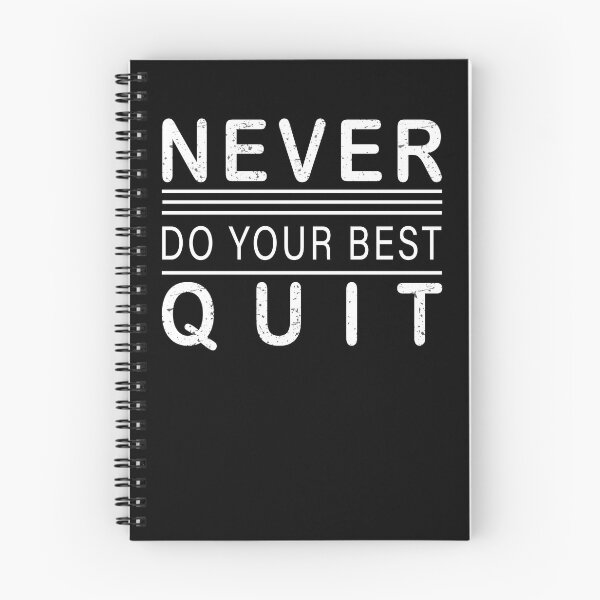 Item preview, Never do your best quit classic - message gift  for friends lovers motivation designed and sold by JawadBaali.