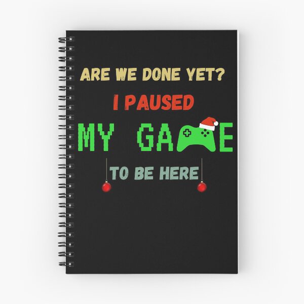 Item preview, Are We Done Yet ? I Paused My Game To Be Here designed and sold by sichaz.