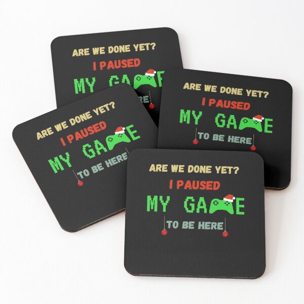 Item preview, Are We Done Yet ? I Paused My Game To Be Here designed and sold by sichaz.