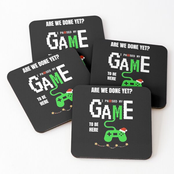 Item preview, Are We Done Yet ? I Paused My Game To Be Here designed and sold by sichaz.