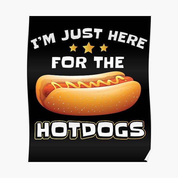 Wiener fun Shirt I am just here for the hot dog Wiener fun Shirt I am just here for the hot dog