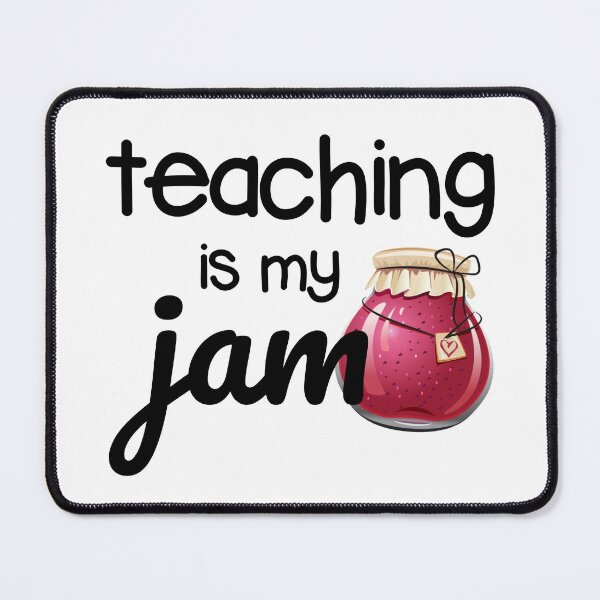 Item preview, Teaching Is My Jam designed and sold by Martini-Four.
