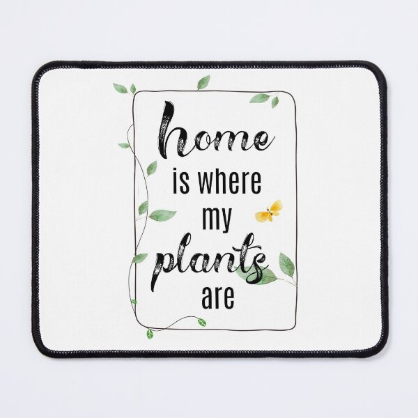 Item preview, Home Is Where My Plants Are designed and sold by Martini-Four.