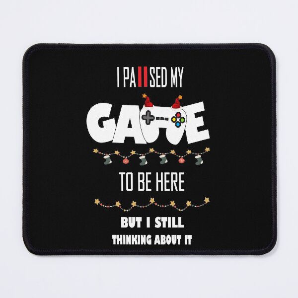 Item preview, I Paused My Game To Be Here But Im Still Thinking About It designed and sold by sichaz.