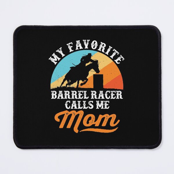 Item preview, My Favorite Barrel Racer Calls Me Mom  designed and sold by jaygo.