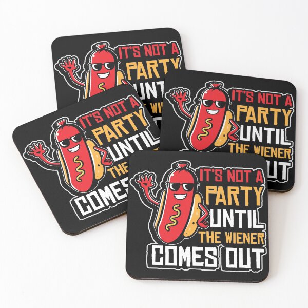 Item preview, it is not a party until the wiener comes out hot dog designed and sold by Arneeeeee.