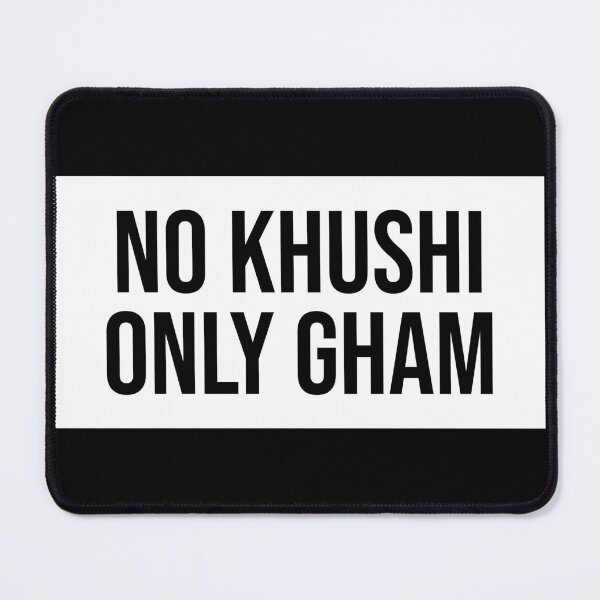 Item preview, No Khushi Only Gham Sarcastic designed and sold by Sour Soul.