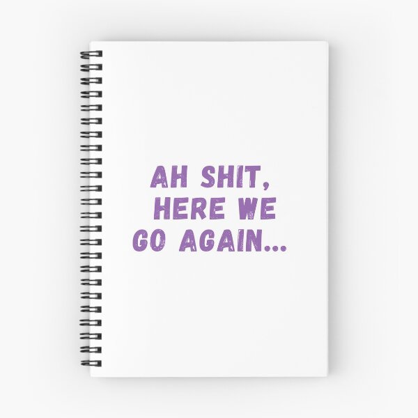 Item preview, Ah Shit, Here We Go Again (Third Edition): designed and sold by TheShahinDesign.