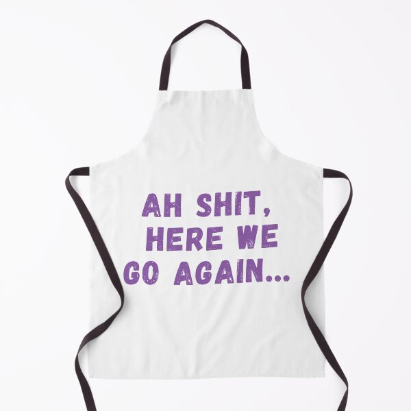 Item preview, Ah Shit, Here We Go Again (Third Edition): designed and sold by TheShahinDesign.