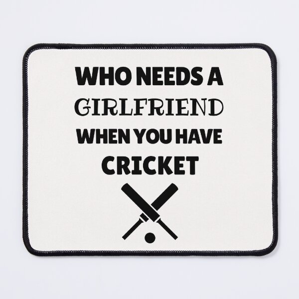 Item preview, Who needs a girlfriend when you have cricket designed and sold by TheGreenGoat.