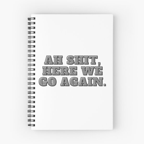 Item preview, Ah Shit, Here We Go Again (Fifth Edition): designed and sold by TheShahinDesign.