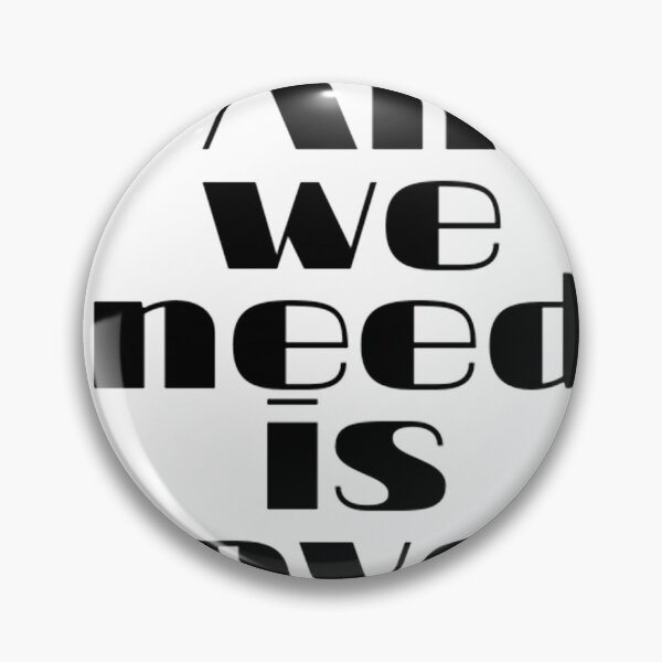 Item preview, All we need is love! designed and sold by ViorelArhiri.