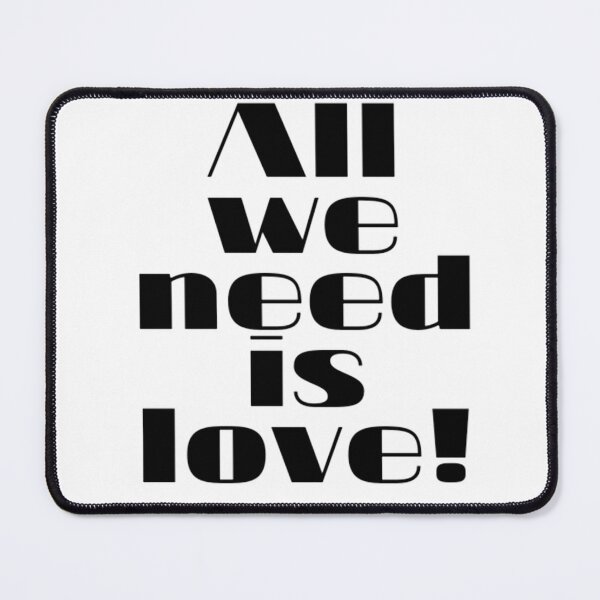 Item preview, All we need is love! designed and sold by ViorelArhiri.