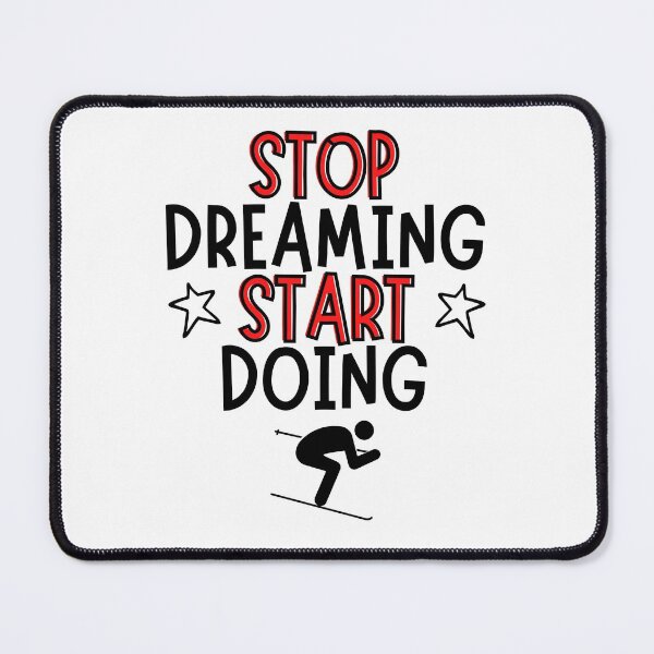 Item preview, Skiing: Stop dreaming and start doing designed and sold by TheGreenGoat.