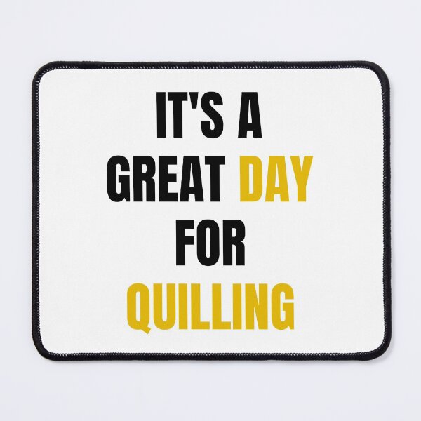 Item preview, It's a Great Day for Quilling designed and sold by RmeenaArt.