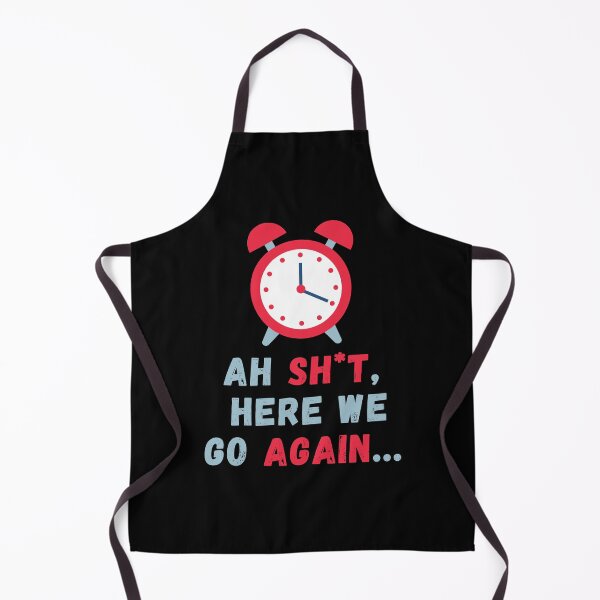 Item preview, Ah Shit, Here We Go Again (Eighth Edition): designed and sold by TheShahinDesign.