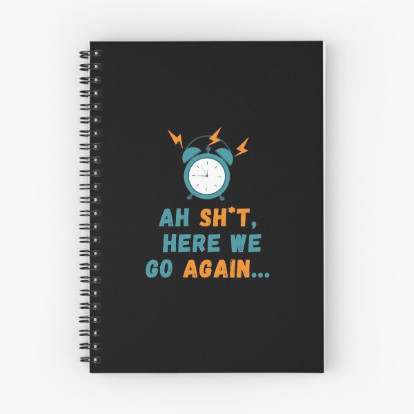 Item preview, Ah Shit, Here We Go Again (Ninth Edition): designed and sold by TheShahinDesign.