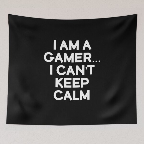 Item preview, I Am A Gamer... I Can't Keep Calm designed and sold by Gamerss4Life.
