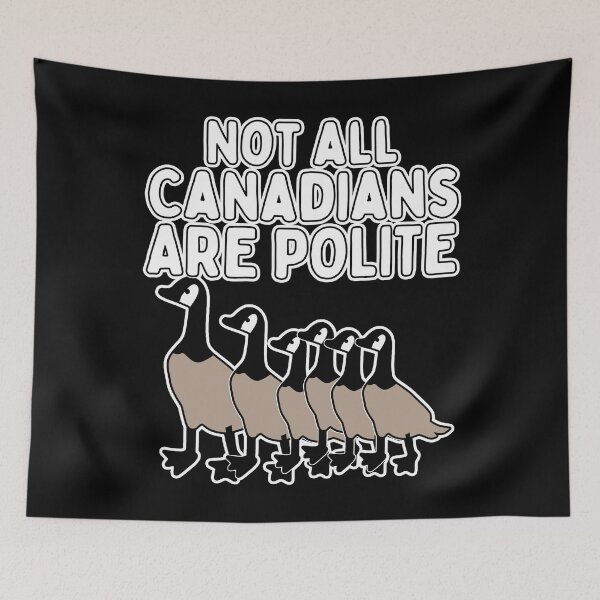 Item preview, Not All Canadians are Polite Canadian Geese designed and sold by funnytshirtemp.