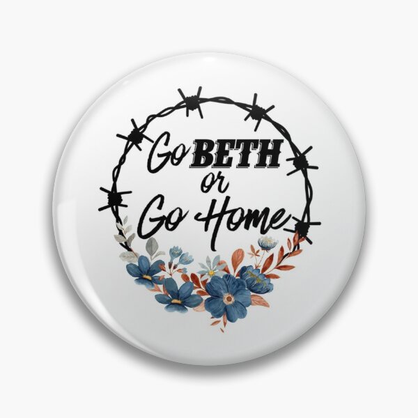 Item preview, Go Beth Or Go Home, Yellowstone Lover    designed and sold by FirstPass.