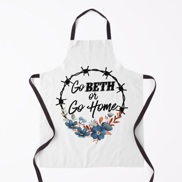 Item preview, Go Beth Or Go Home, Yellowstone Lover designed and sold by FirstPass.