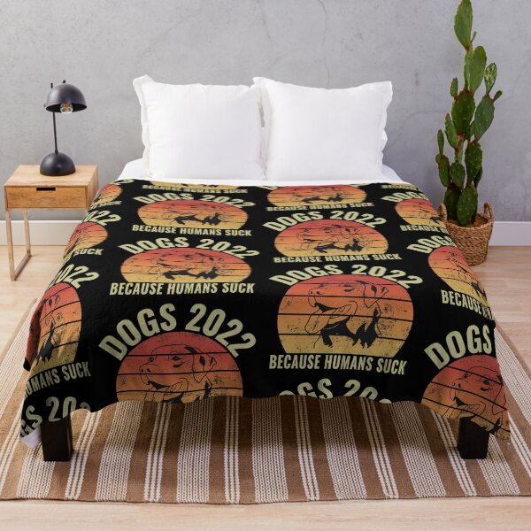 Item preview, DOGS 2022 BECAUSE HUMANS SUCK designed and sold by Wheeler-Styl3.