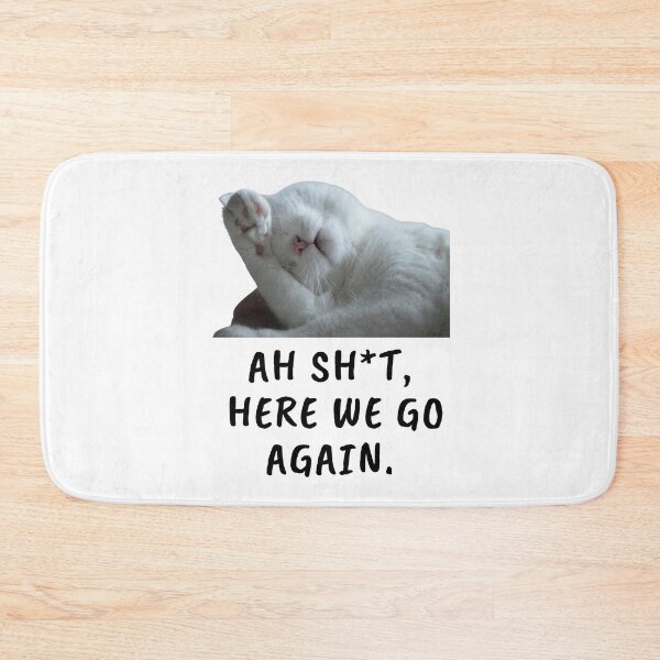 Item preview,  Ah Shit, Here We Go Again (Thirteenth Edition): designed and sold by TheShahinDesign.