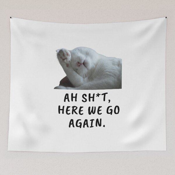 Item preview,  Ah Shit, Here We Go Again (Thirteenth Edition): designed and sold by TheShahinDesign.