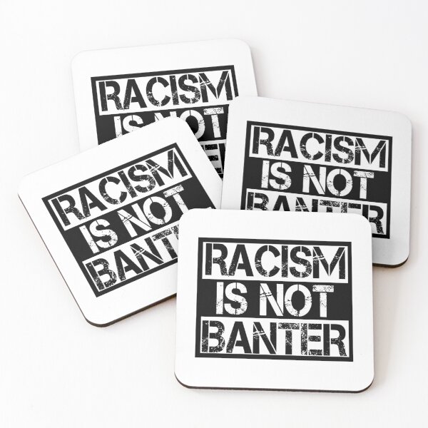Item preview, RACISM IS NOT BANTER   designed and sold by BraaiNinjaz.
