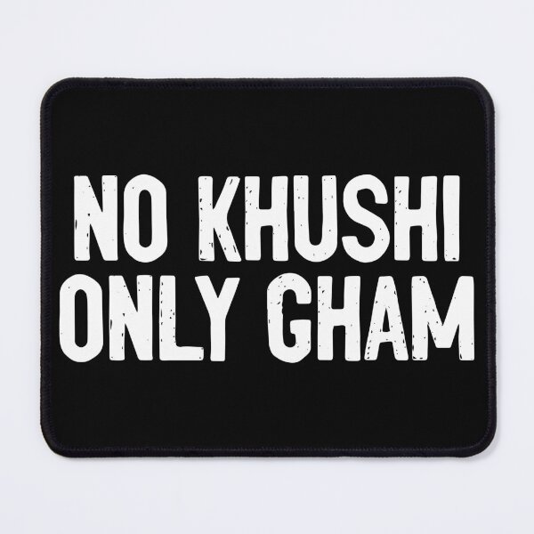Item preview, No Khushi Only Gham Meme designed and sold by Sour Soul.