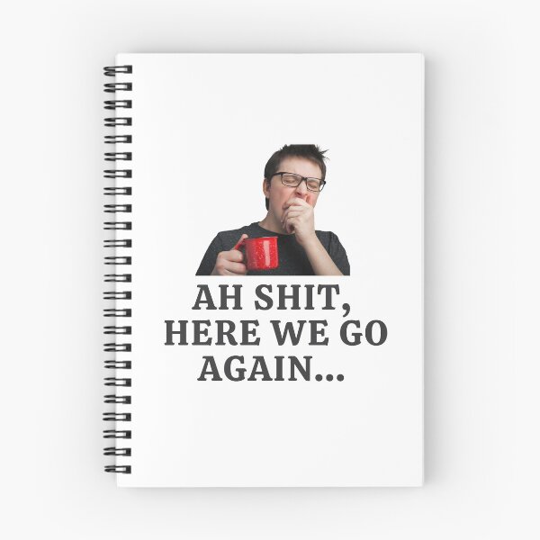 Item preview, Ah Shit, Here We Go Again (Fourteenth Edition): designed and sold by TheShahinDesign.