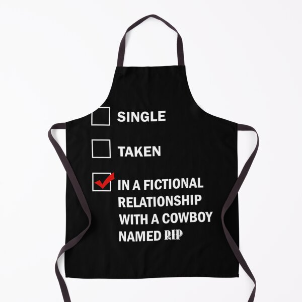 Item preview, In A Fictional Relationship With A Cowboy Named Rip, Yellowstone Lover   designed and sold by FirstPass.