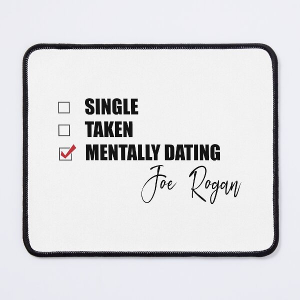 Item preview, Mentally Dating Joe Rogan designed and sold by Bend-The-Trendd.